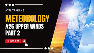 ATPL Training Meteorology 26 Upper Winds Part 2 [upl. by Nnayllas488]