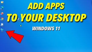 How To Add Apps To Your Desktop In Windows 11 [upl. by Ynomrah]