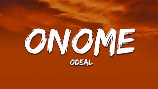 Odeal  ONOME Lyrics [upl. by Lehcear]