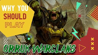 Why You Should Play Orruk Warclans [upl. by Deming264]