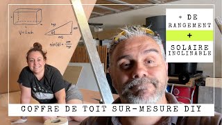 Coffre de toit et Panneaux solaires inclinés DIY 🛠️   de rangement et dautonomie électrique [upl. by Annim714]