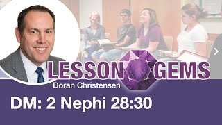 Doctrinal Mastery 2 Nephi 2830  Lesson Gems [upl. by Ruberta]