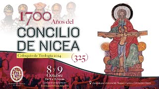 1700 años del Concilio de Nicea Coloquio [upl. by Proudfoot383]