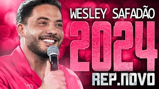 WESLEY SAFADÃO 2024  REPERTÓRIO NOVO 2024  CD NOVO  MÚSICAS NOVAS [upl. by Ennaxxor]