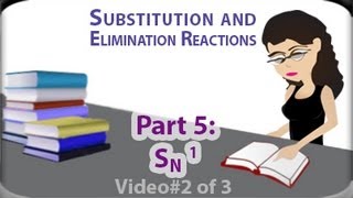 SN1 Reaction Mechanism vid 2 of 3 Examples of Unimolecular Substitution by Leah4sci [upl. by Linnet]