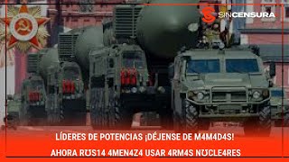 Líderes de potencias ¡DÉJENSE DE M4M4D4S Ahora Rʊs14 4mεn4z4 usar 4rm4s nʊclε4rεs [upl. by Banerjee]