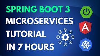 Spring Boot 3 Microservices with Kubernetes and Angular Complete Course in 7 Hours [upl. by Allsun512]