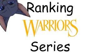 Ranking Warrior Cats Series [upl. by Eiruam698]