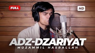 SURAH ADZDZARIYAT  Muzammil Hasballah [upl. by Beal]