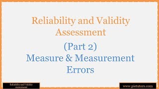 Reliability and Validity Assessment Measure and Measurement Errors Part 2 [upl. by Ellehcit]