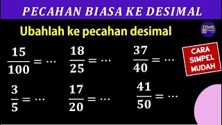 CARA MUDAH Mengubah Pecahan BIASA Menjadi PECAHAN DESIMAL [upl. by Aisek]