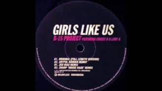 Artful dodger vs B15 project  Girls like us [upl. by Eimaj]