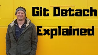 Git Detach Explained [upl. by Ahsei]