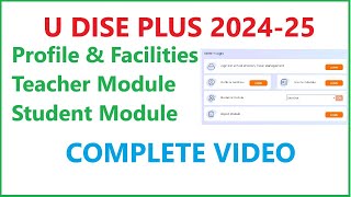 UDISEPLUS 202425 PROFILE amp FACILITIES TEACHER MODULE AND STUDENT MODULE VIDEO GUIDE [upl. by Alena638]