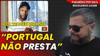 BRASILEIRO DIZ quotPORTUGAL NÃO PRESTAquot  VOLTA PARA O BRASIL  REACTION [upl. by Vashtia266]