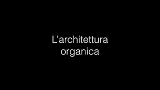 Architettura organica [upl. by Chew754]