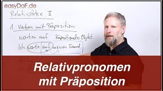 Deutsch lernen  Relativsätze II  Relativpronomen und Präposition [upl. by Ibson]