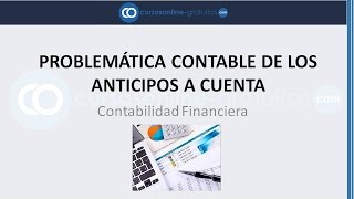 Contabilidad de los anticipos de Clientes y a Proveedores [upl. by Lytsirhc]