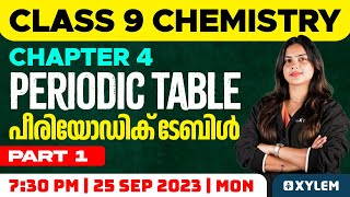 Class 9 Chemistry  Chapter 4  Periodic Table  പീരിയോഡിക് ടേബിൾ  Xylem Class 9 [upl. by Elatan778]