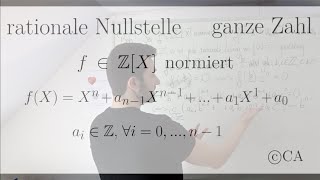 Rationale Nullstelle ist ganzzahlig  Beweis Algebra Zahlentheorie [upl. by Aernda]