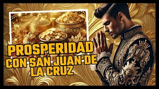 quotOración Poderosa Intercesión de San Juan de la Cruz para Prosperidad y Abundancia en Tu Vidaquot [upl. by Derdlim]