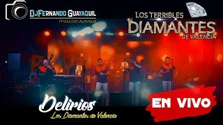 Delirios Los Diamantes de Valencia En Vivo HD [upl. by Inalawi]