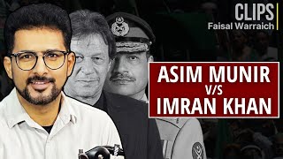 Gen Asim Munir vs Imran Khan  Faisal Warraich  Abbas Haidar Clips [upl. by Saunders]