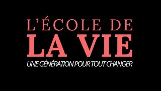 Bande annonce  Lécole de la vie une génération pour tout changer  Trailer [upl. by Suiram]