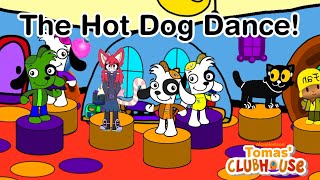 Tomas Clubhouse  The Hot Dog Dance [upl. by Hgielra]