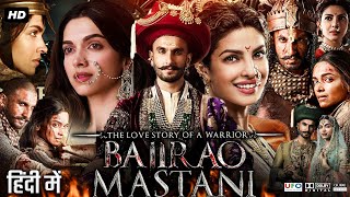 Bajirao Mastani Full Movie Review amp Facts  Ranveer Singh  Deepika Padukone  Priyanka Chopra [upl. by Ybbor619]