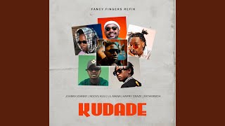 Kudade Fancy Fingers Refix [upl. by Ecirtaed]