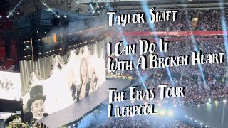 Taylor Swift  I Can Do It With A Broken Heart  The Eras Tour Liverpool N3  15062024 [upl. by Sussna]