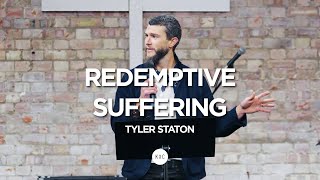 Redemptive Suffering · Tyler Staton [upl. by Samale]