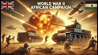 The North African Campaign Battles of Strategy and Valor in WWII 🌍 [upl. by Suu784]