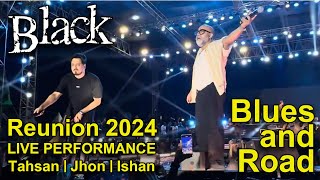 Black  Blues and Road  Reunion 2024  Live Performance by Tahsan Jhon Ishan Hossain [upl. by Anaynek681]