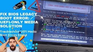 How TO FIX ERROR BIOSLEGACY BOOT OF UEFIONLY MEDIA  ErrorBiosLegacyBootOfUEFIOnlyMedia [upl. by Gallard]