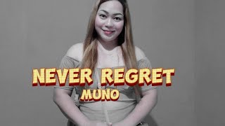 Never Regret  Muno  Cover Lyrics [upl. by Ayiram]