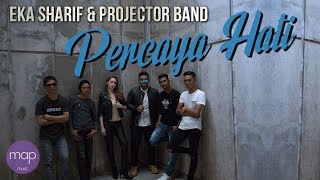 Eka Sharif amp Projector Band  Percaya Hati Official Music Video [upl. by Nedrud]