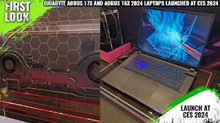 GIGABYTE AORUS 17X And AORUS 16X 2024 Laptops With WINDFORCE Infinity Cooling Showcased at CES 2024 [upl. by Ezequiel]