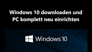 Windows 10 downloaden und PC neu einrichten  Lizenz auslesen [upl. by Kurzawa]