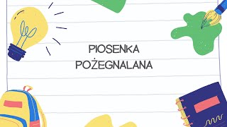 Piosenka Pożegnalna  Zakończenie Przedszkola [upl. by Sada]