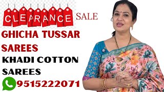 Clearance Sale Ghicha Tussar Sarees And Khadi Cotton Sarees  Sree Nava Media  9515222071 [upl. by Nairdad]