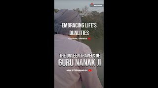 Guru Nanak’s Timeless Wisdom on Life’s Dualities  The Unseen Travels of Guru Nanak Ji [upl. by Paul]