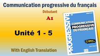 Communication Progressive du Francais A1  Compilation 1 Unité 15 [upl. by Olshausen]