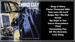 Third Day  Offerings A Worship Album Full Album [upl. by Mok]