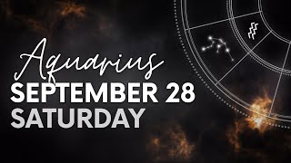 Aquarius  Today Horoscope  September 28 2024 [upl. by Radford374]