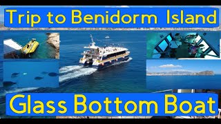 Benidorm Island Boat Trip Glass bottom boat [upl. by Field]