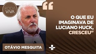 Otávio Mesquita conta história de como ajudou Luciano Huck no início da carreira “Me emociona” [upl. by Bryner]