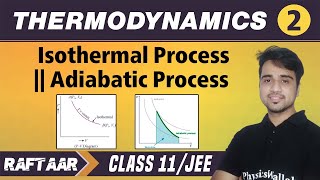 Thermodynamics 02  Isothermal process l Adiabatic process  Class 11JEE  RAFTAAR [upl. by Bonns]