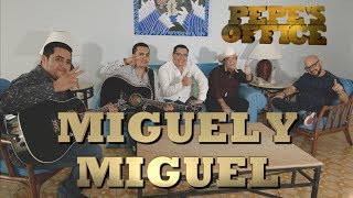 MIGUEL Y MIGUEL EN CONFIANZA CON PEPE  Pepes Office [upl. by Heigl]